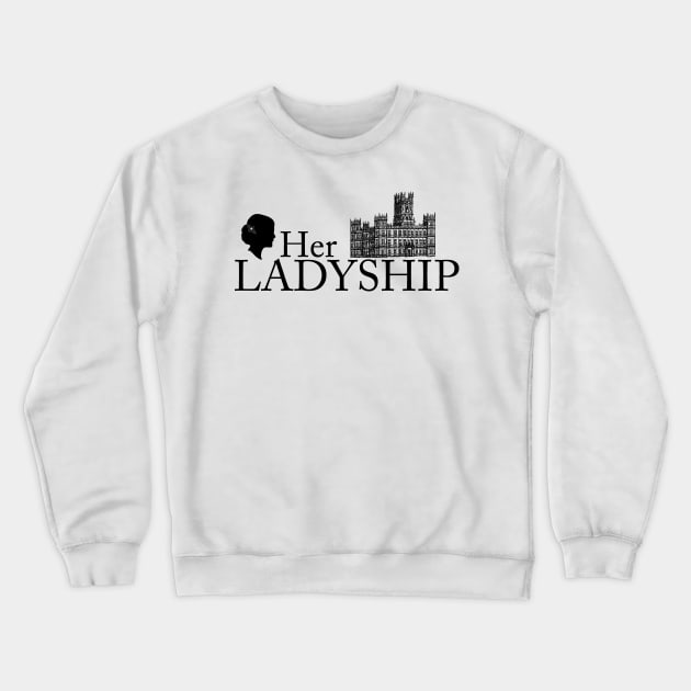 Her Ladyship Crewneck Sweatshirt by yaney85